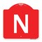 Signmission Designer Series Sign-Sign W/ Letter N, Red & White Aluminum Sign, 18" x 18", RW-1818-22938 A-DES-RW-1818-22938 - alternate 1